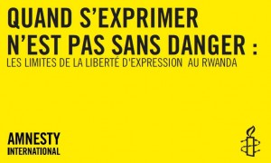 Campagne Amnistie Internationale: Les limites de la libert d'expression au Rwanda